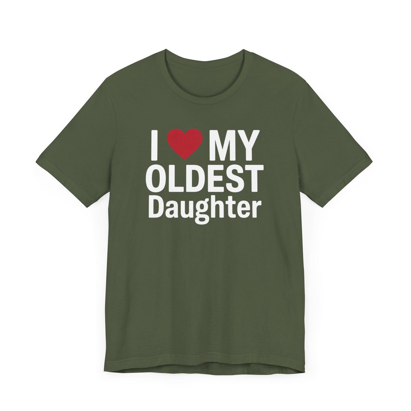 I Love My Oldest Daughter T-Shirt