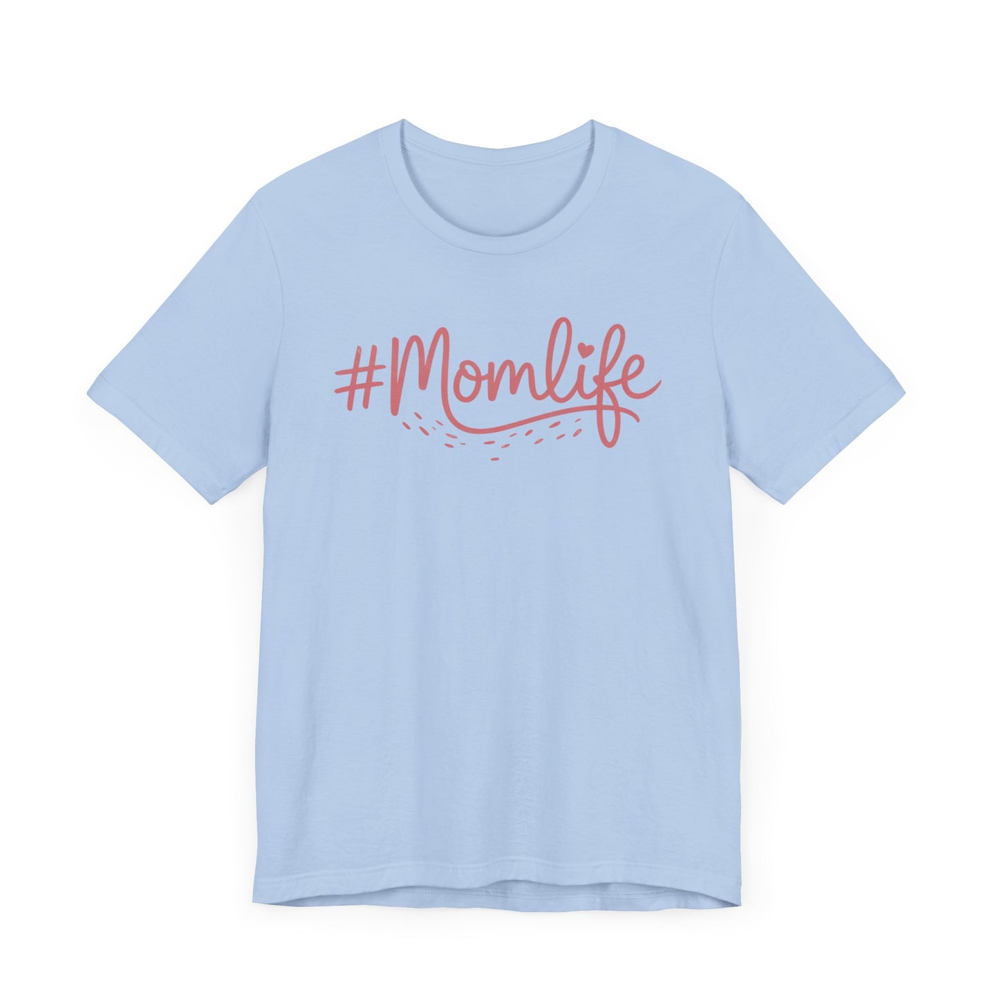 #Momlife T-Shirt