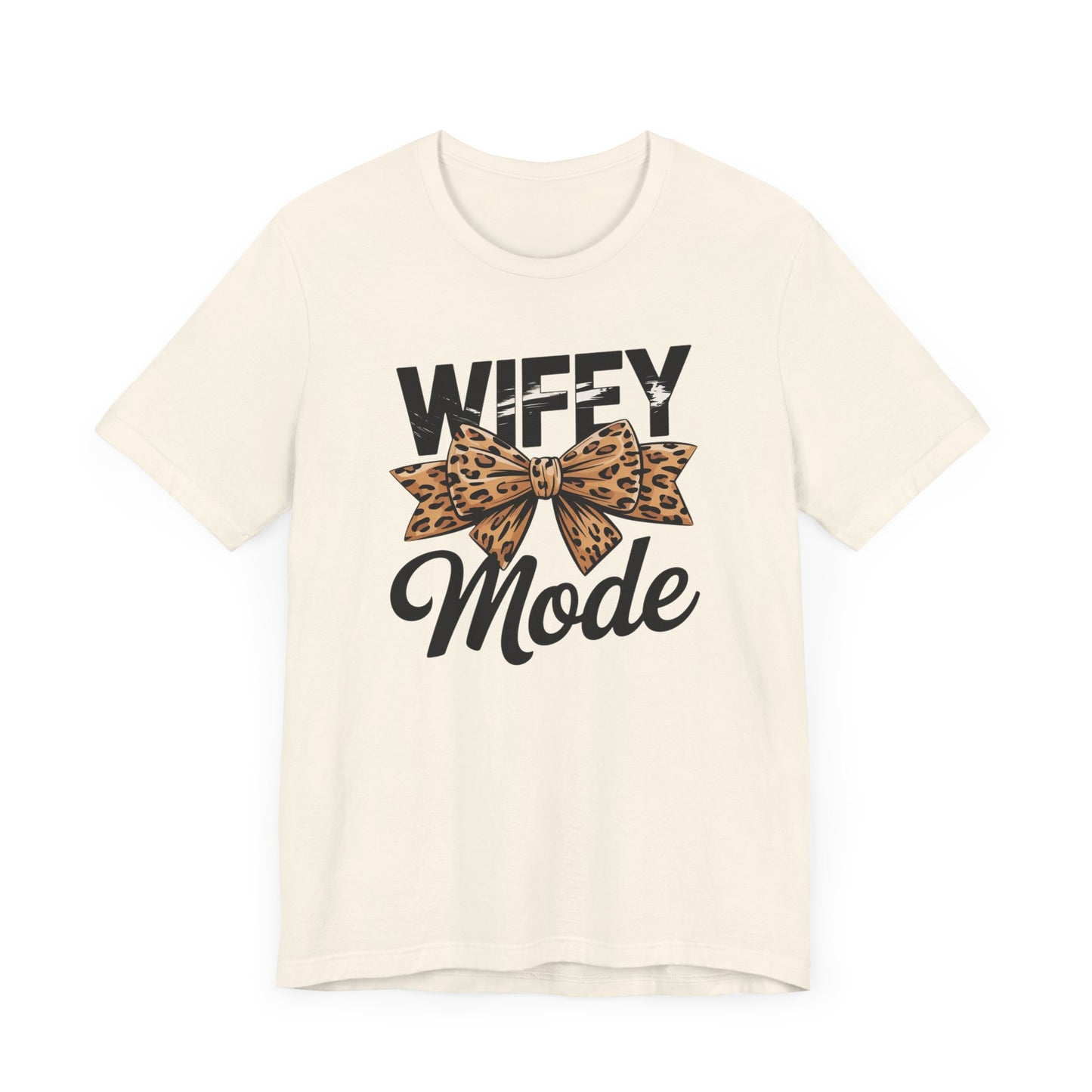 Wifey Mode T-Shirt