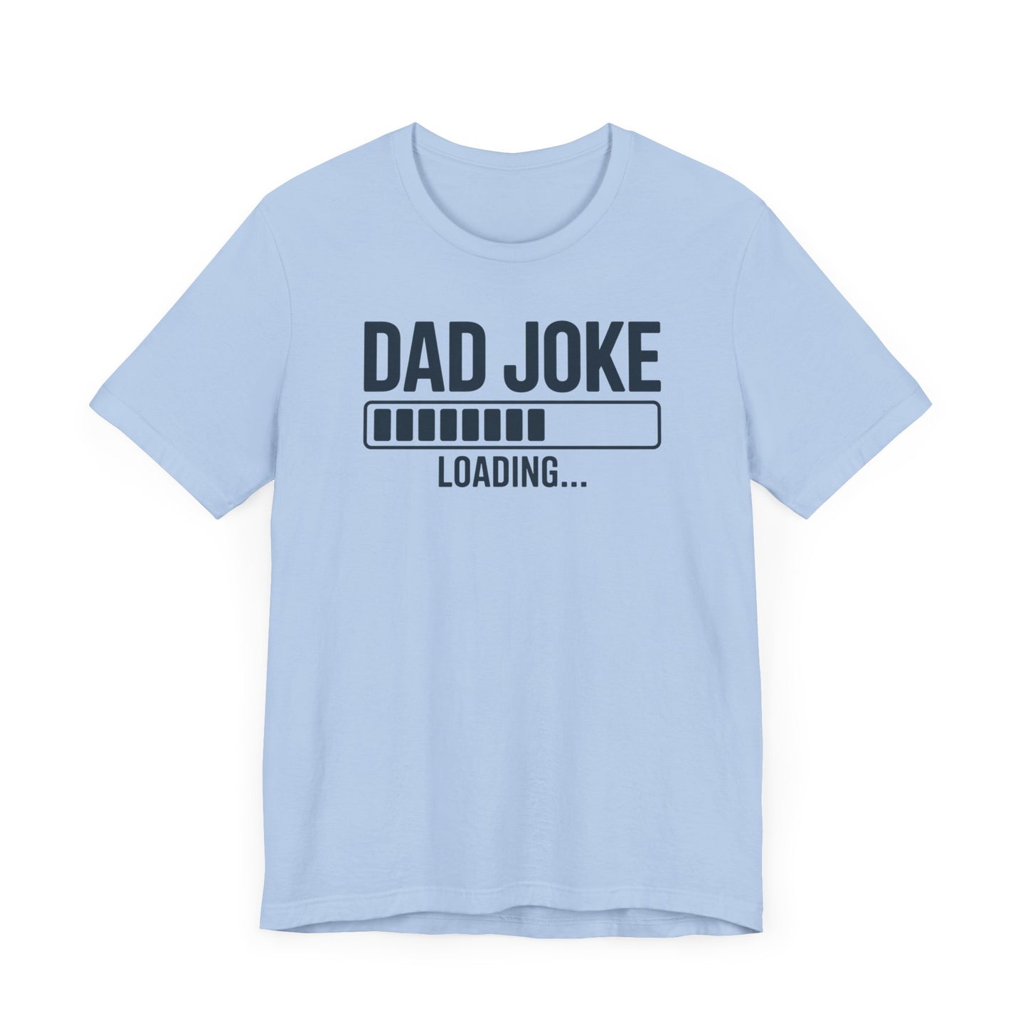 Dad Joke Loading T-Shirt