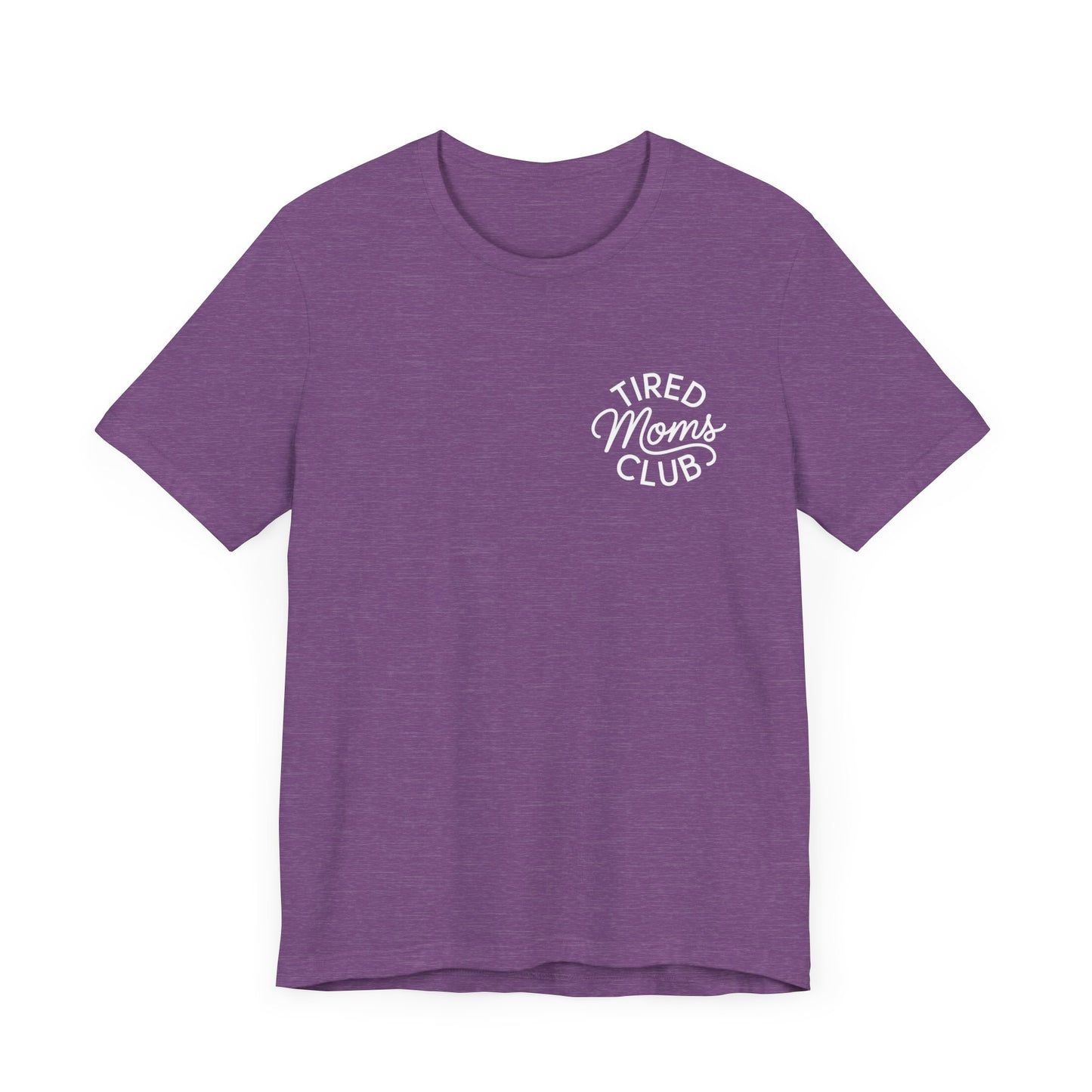 Tired Moms Club T-Shirt