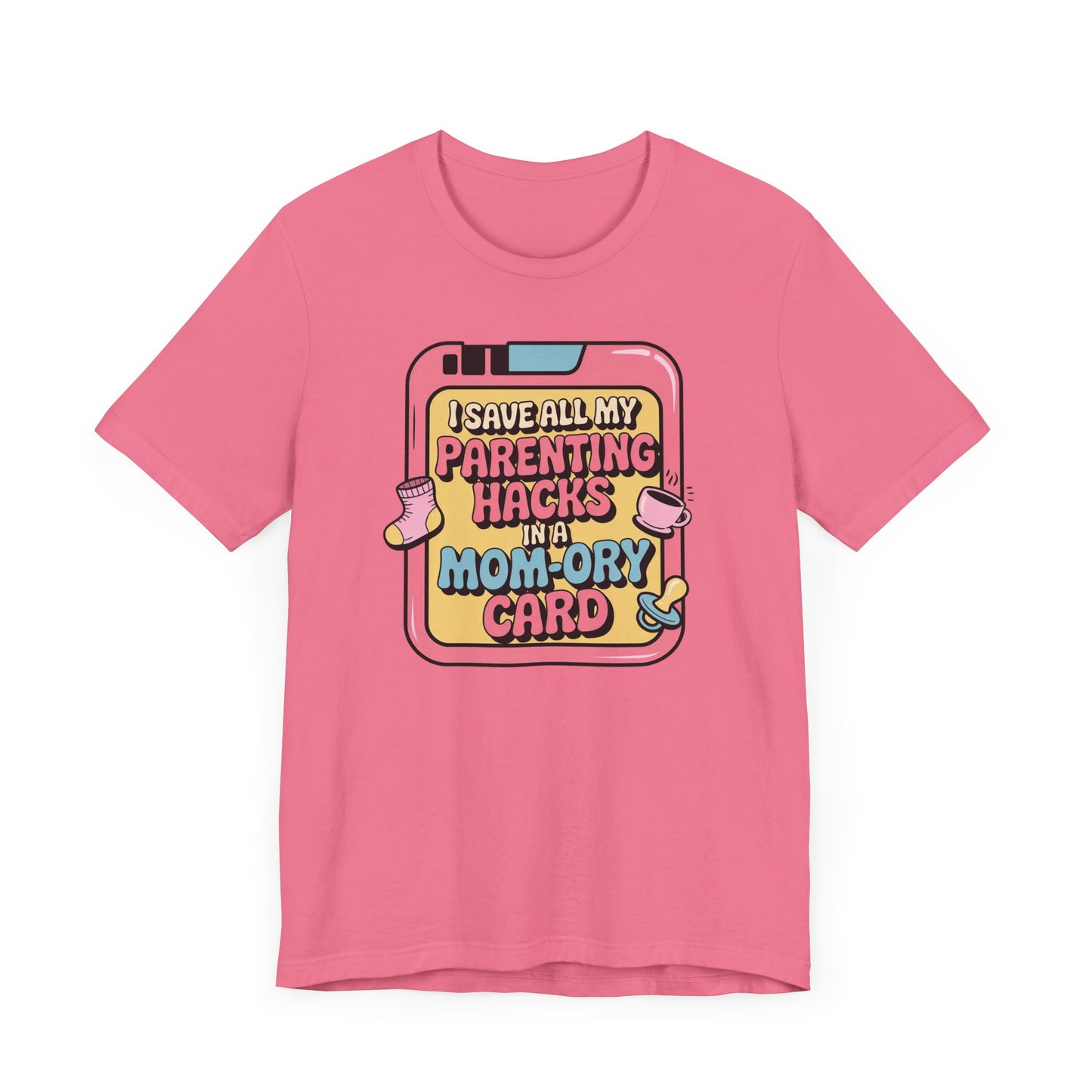 I Save All My Parenting Hacks In A Mom-Ory Card T-Shirt