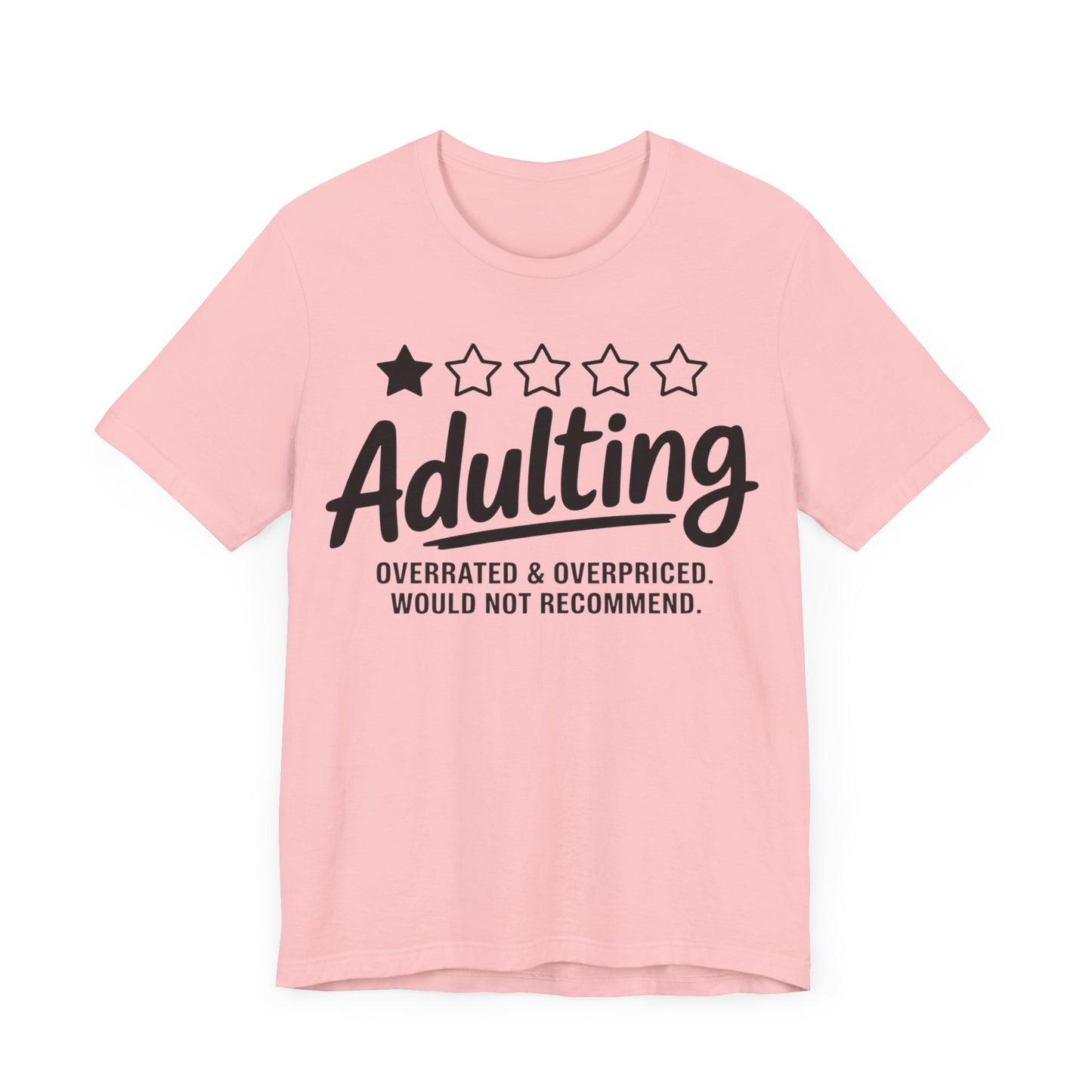 Adulting Review T-Shirt
