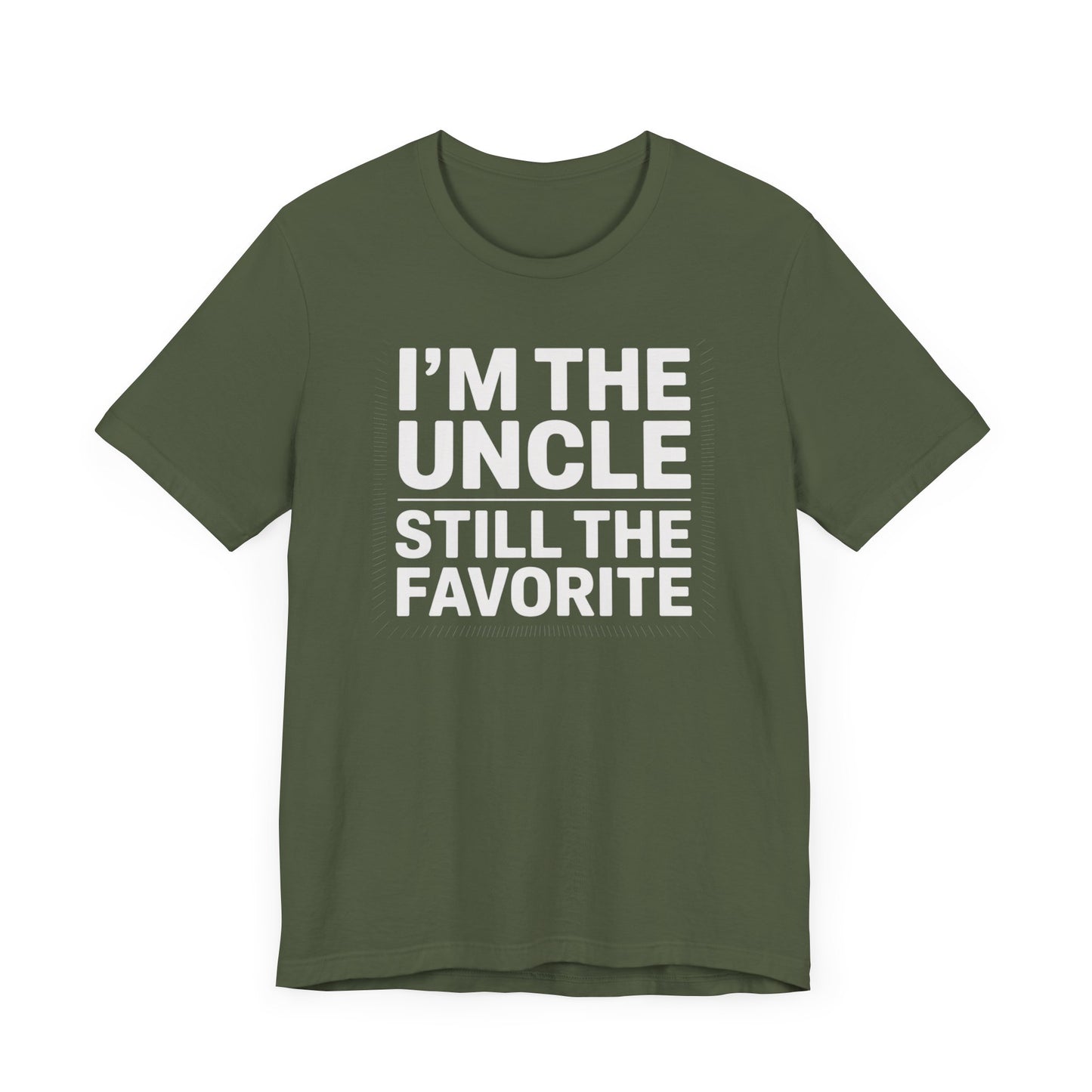 I'm the Uncle Still the Favorite T-Shirt
