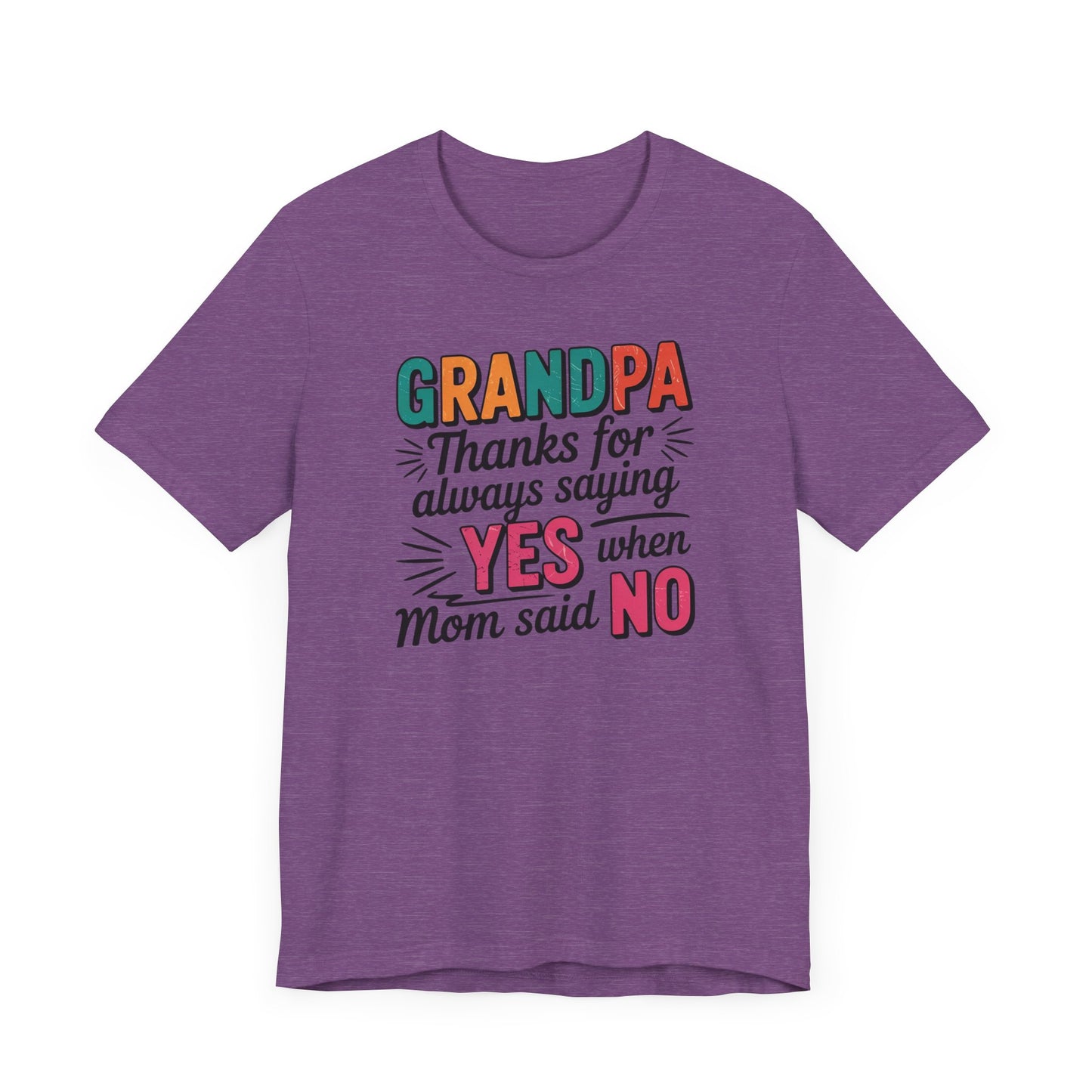 Grandpa Thanks for Always Saying YES T-Shirt