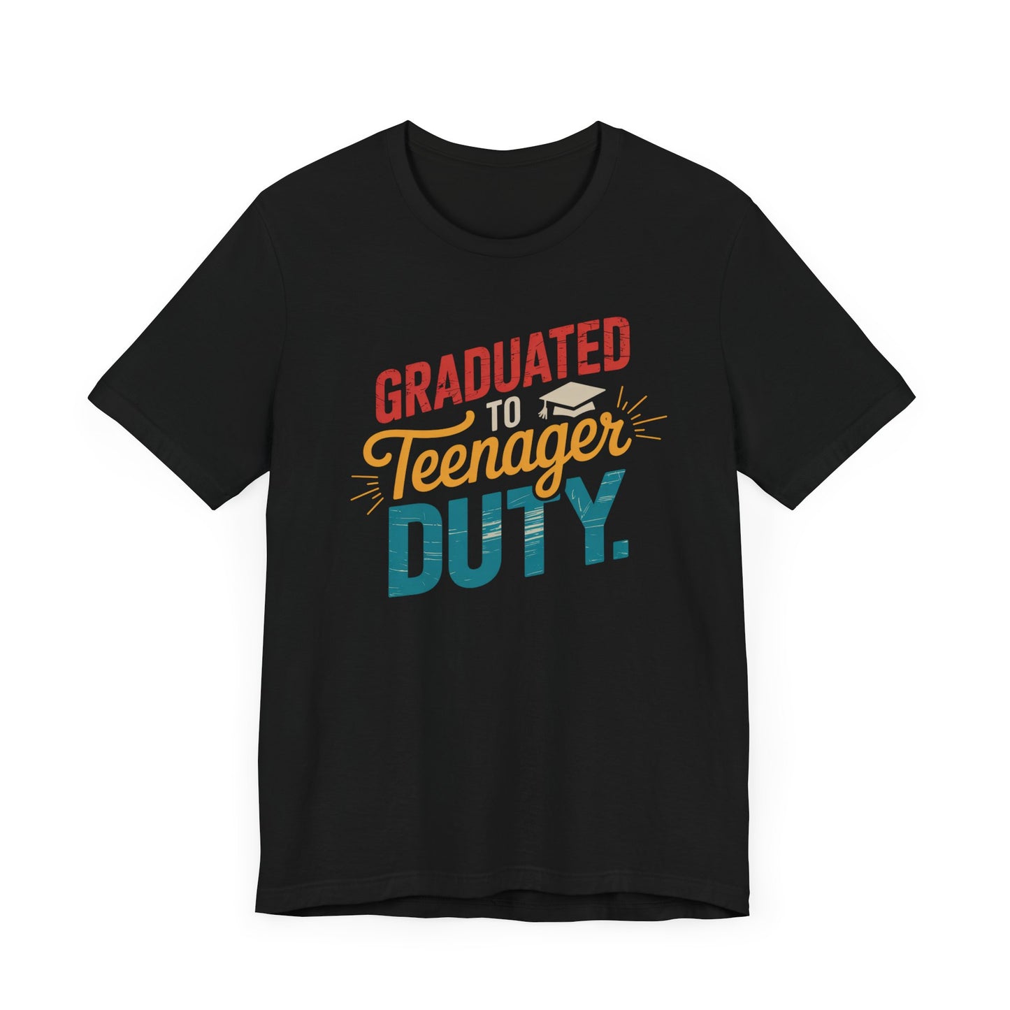 Graduated To Teenager Duty T-Shirt