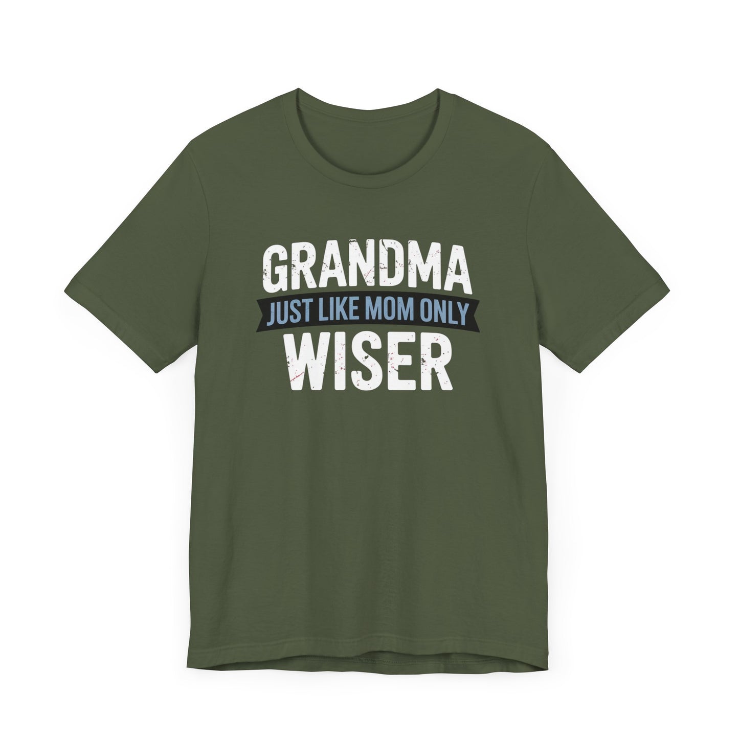 Grandma Just Like Mom Only Wiser T-Shirt