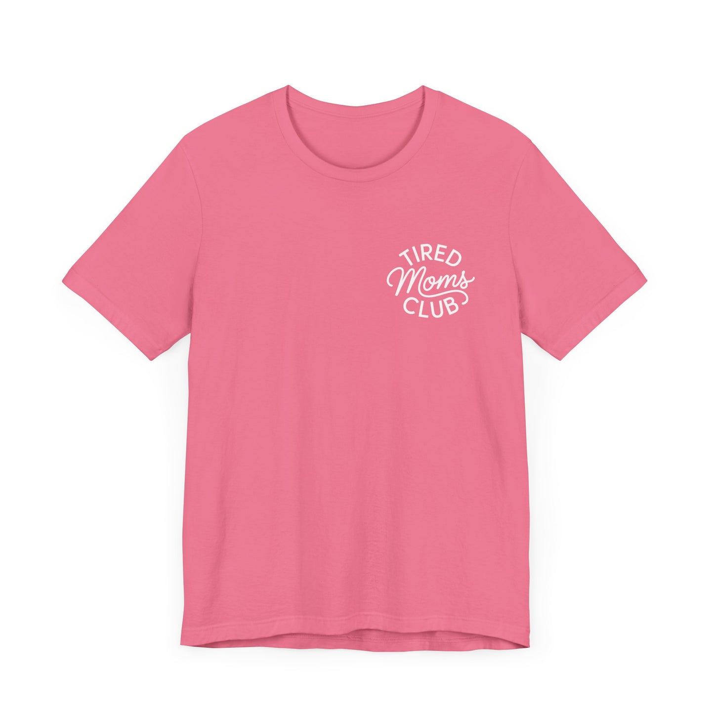 Tired Moms Club T-Shirt