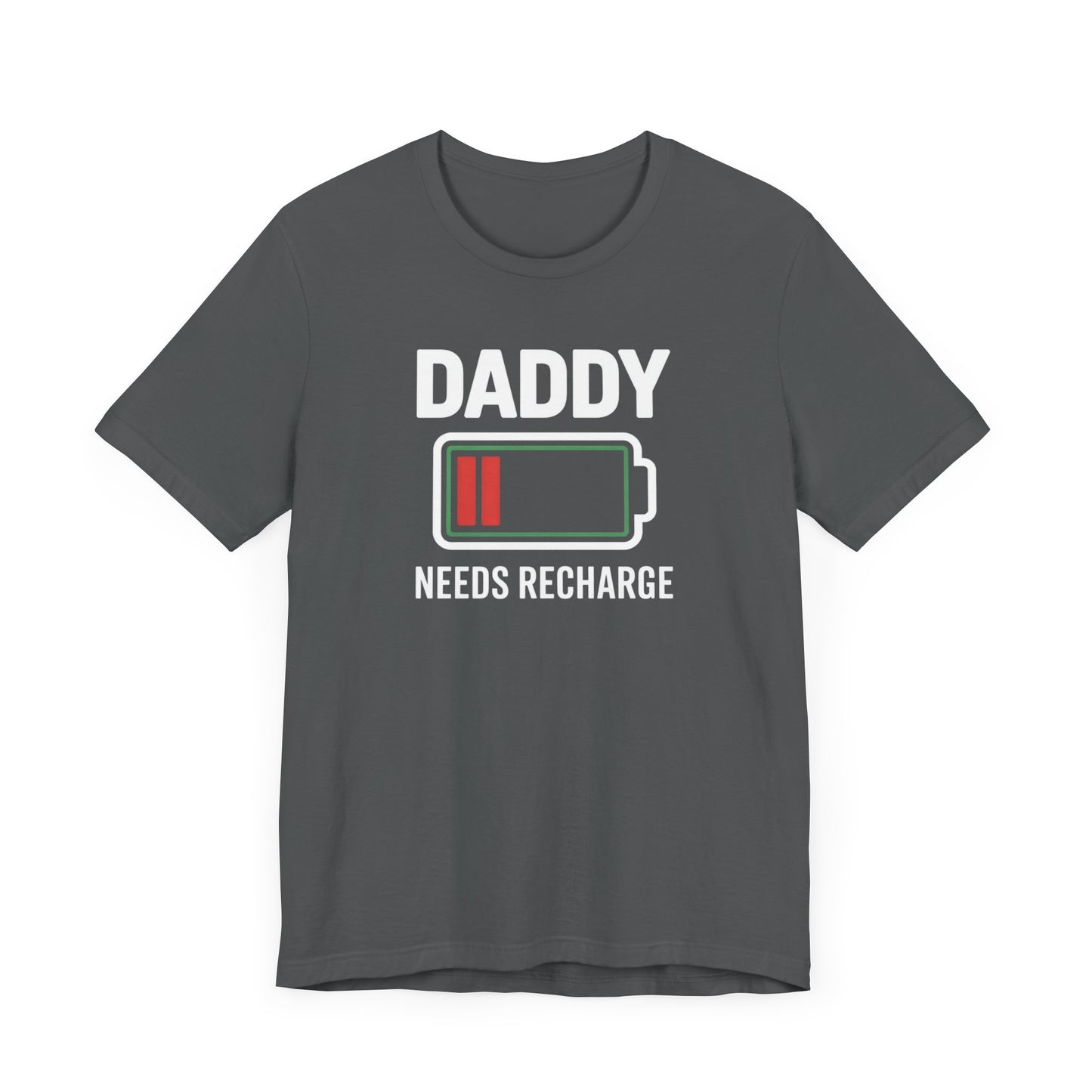 Daddy Needs Recharge T-Shirt