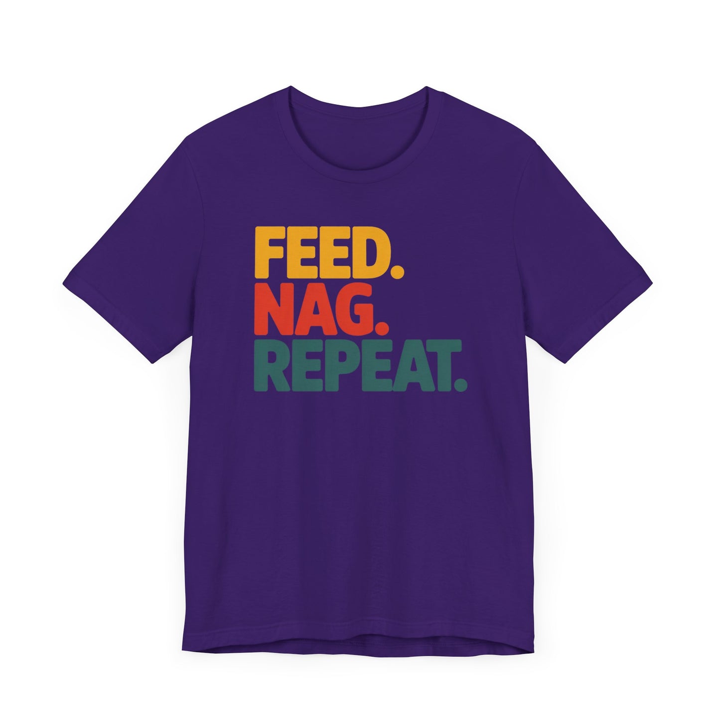 Feed Nag Repeat T-Shirt