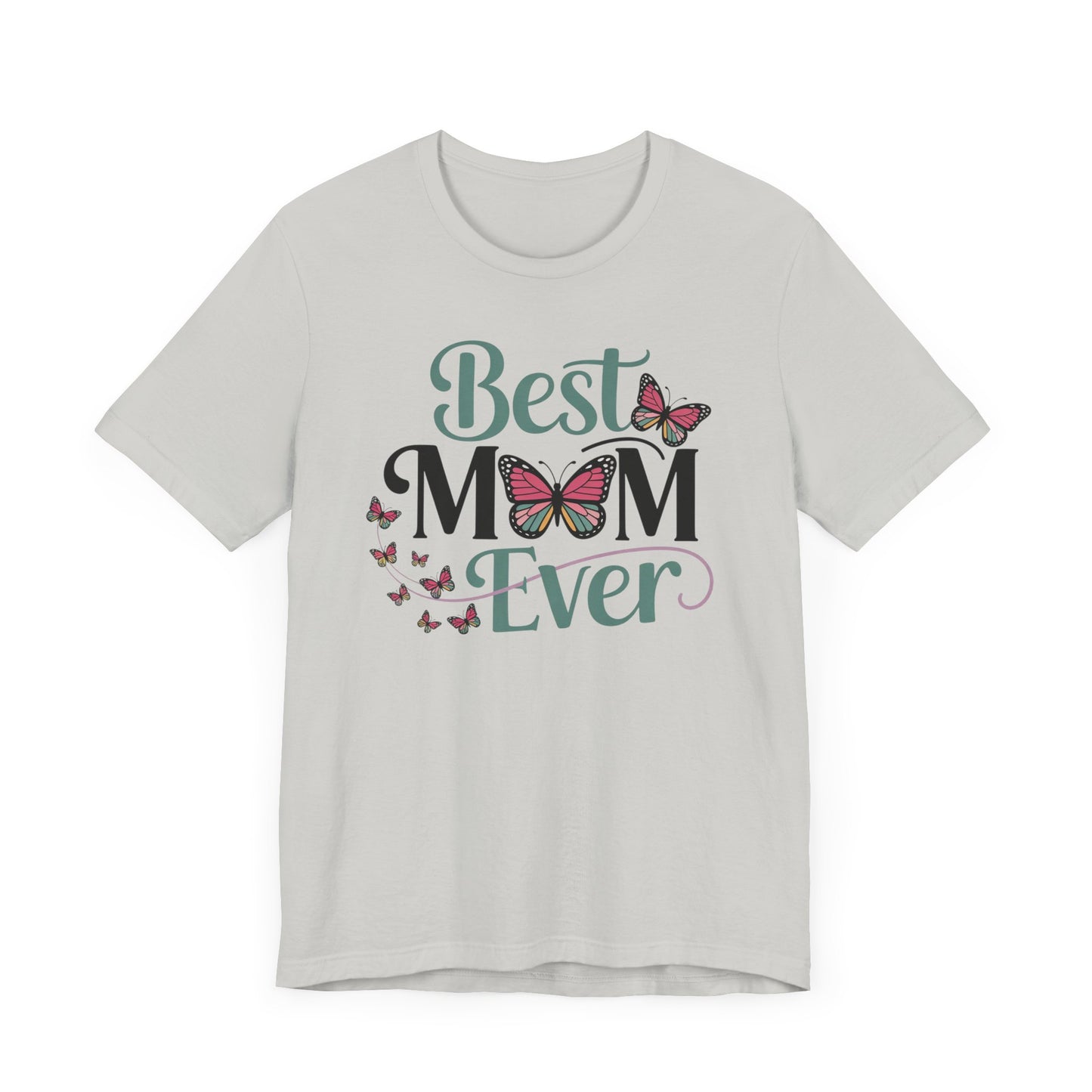 Best Mom Ever T-Shirt