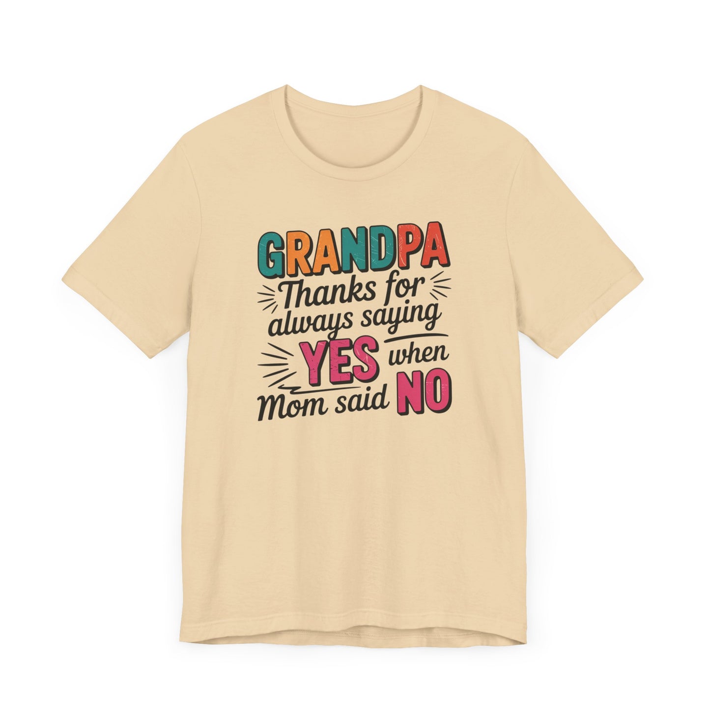 Grandpa Thanks for Always Saying YES T-Shirt