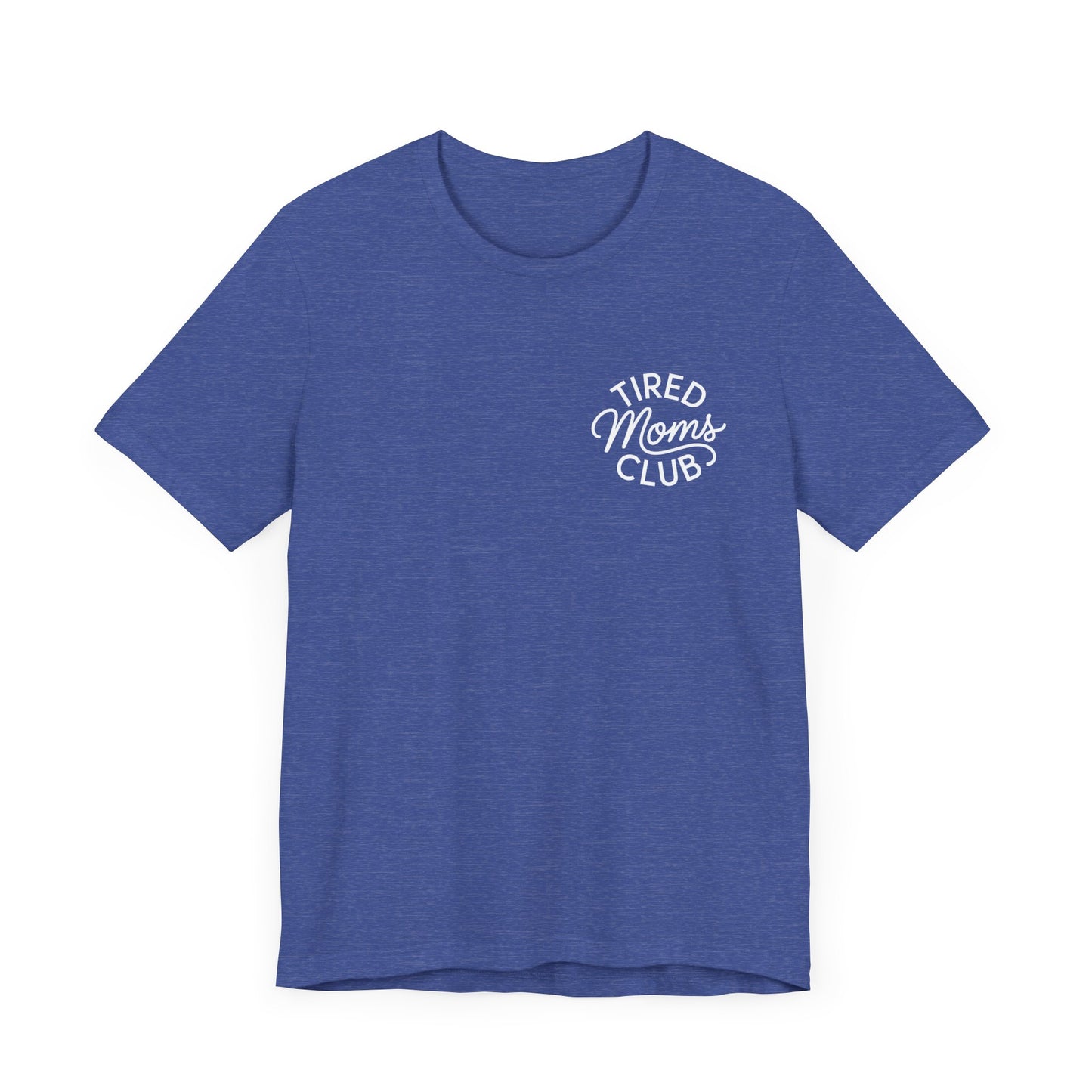 Tired Moms Club T-Shirt
