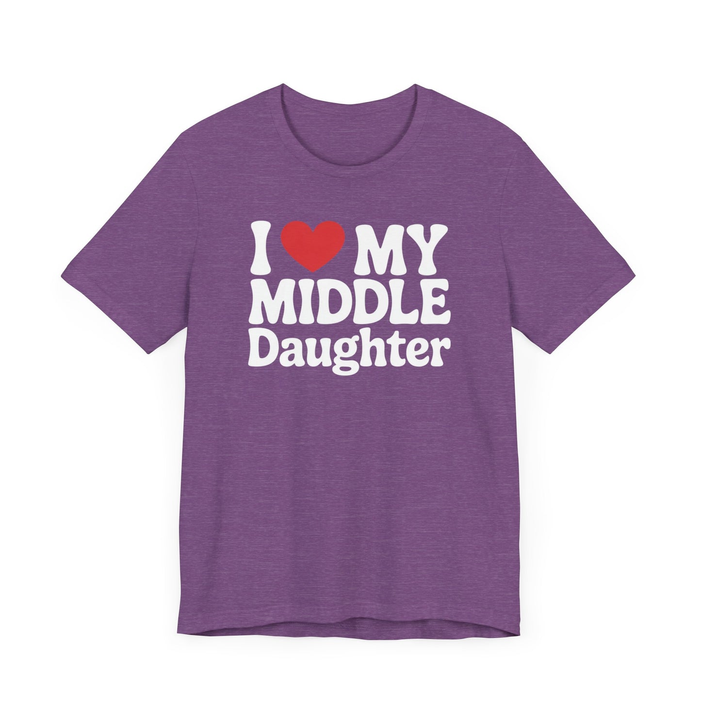 I Love My Middle Daughter T-Shirt