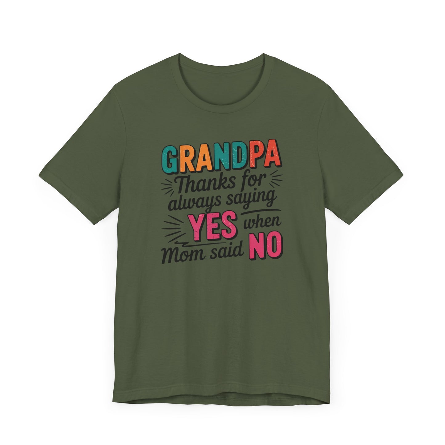 Grandpa Thanks for Always Saying YES T-Shirt