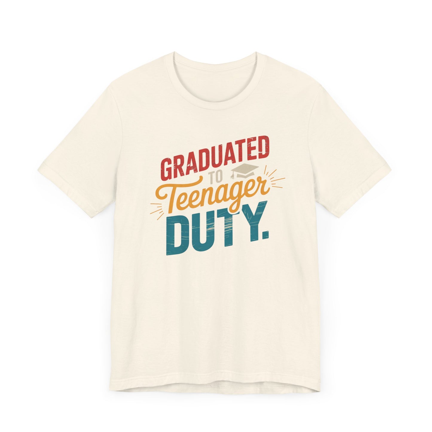 Graduated To Teenager Duty T-Shirt