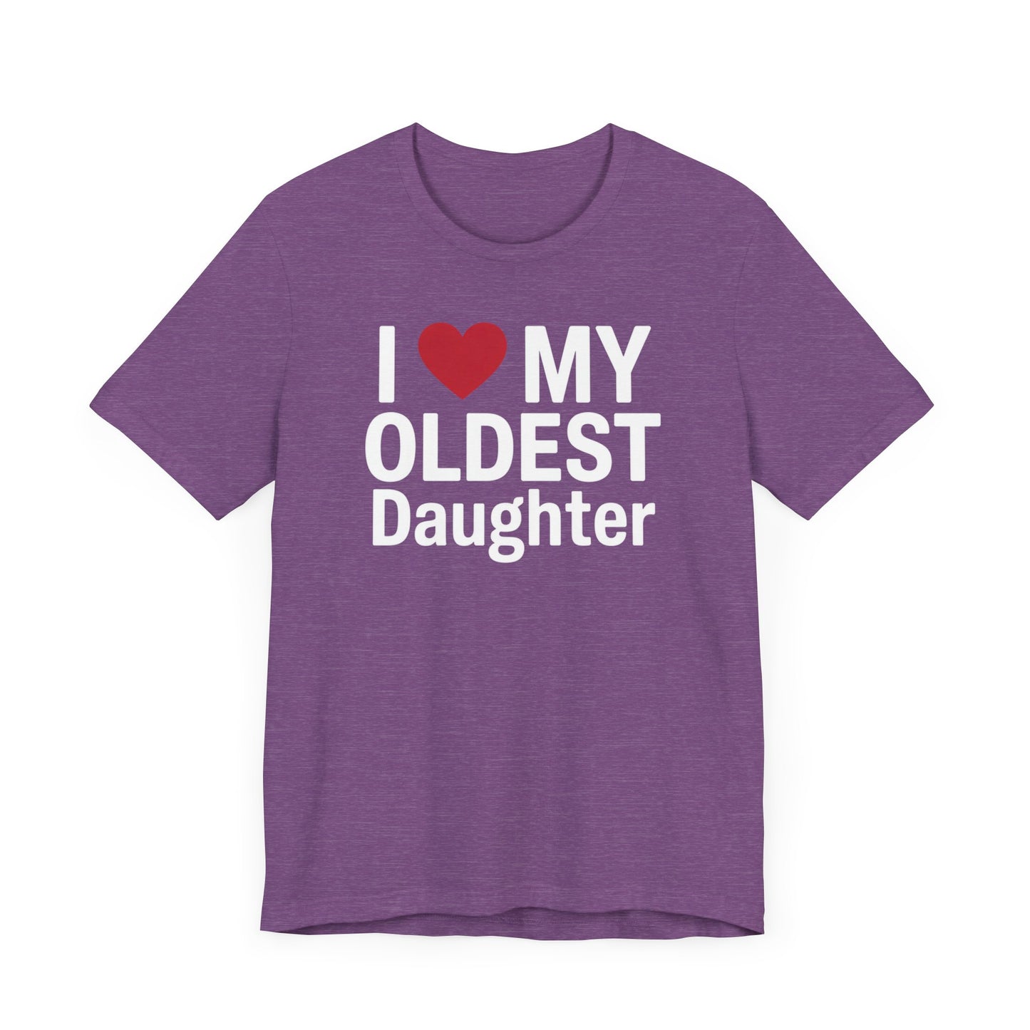 I Love My Oldest Daughter T-Shirt