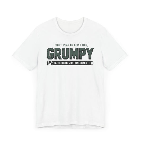 Didn't Plan On being This Grumpy T-Shirt
