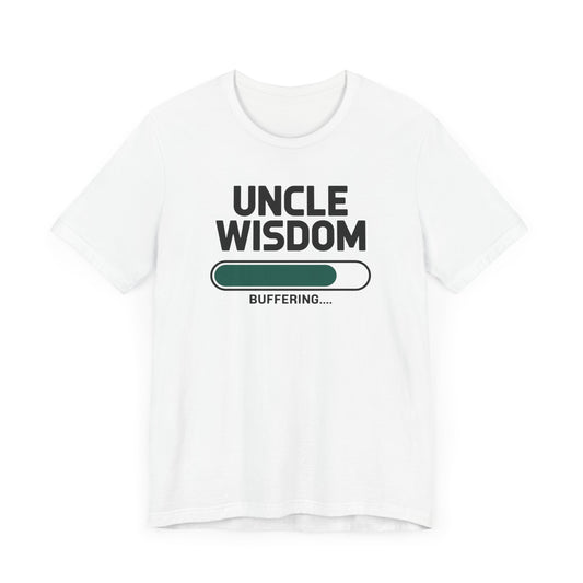 Uncle Wisdom Buffering T-Shirt