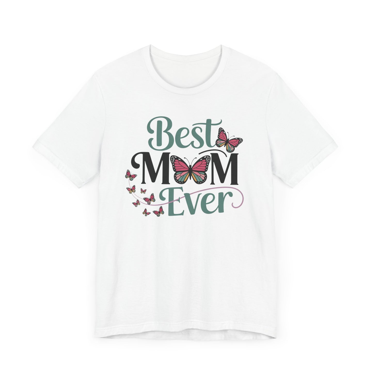 Best Mom Ever T-Shirt