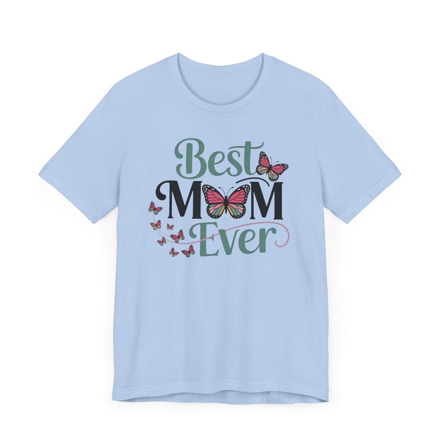 Best Mom Ever T-Shirt
