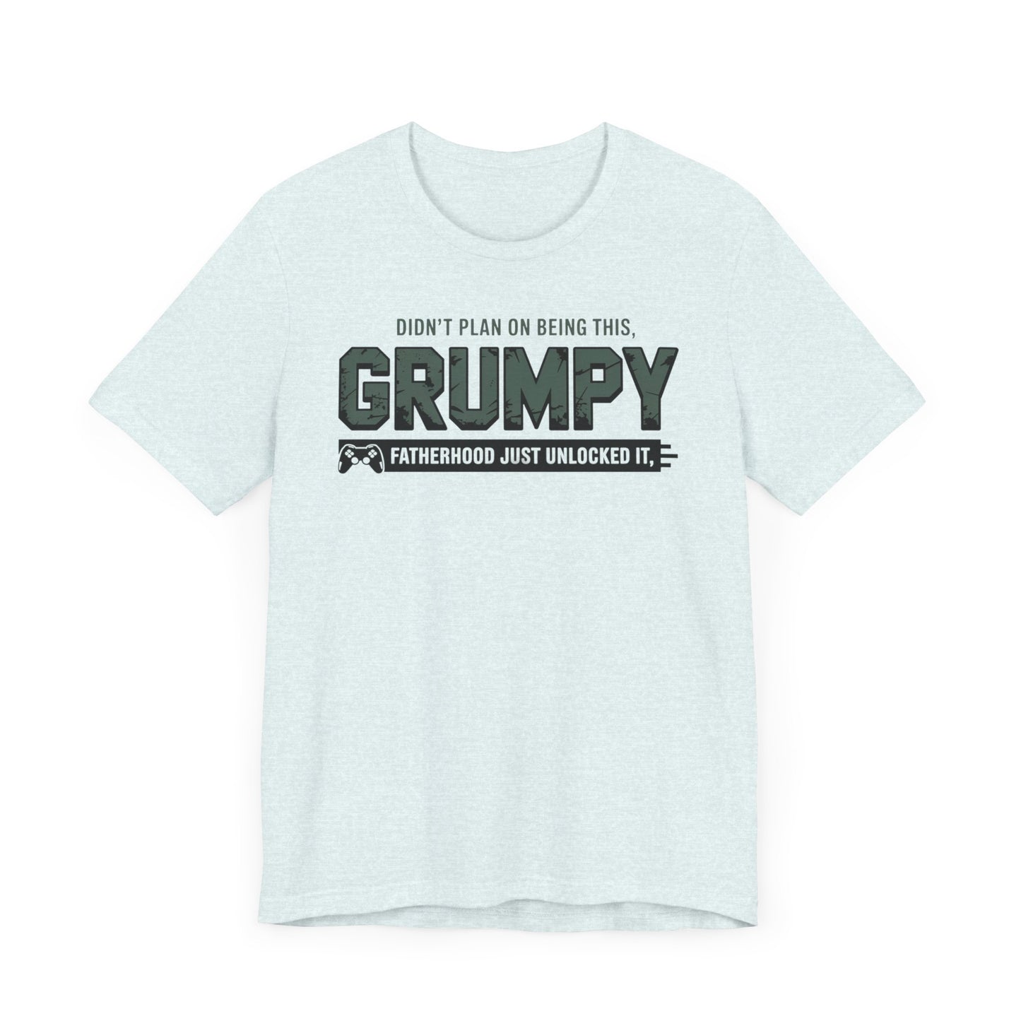 Didn't Plan On being This Grumpy T-Shirt