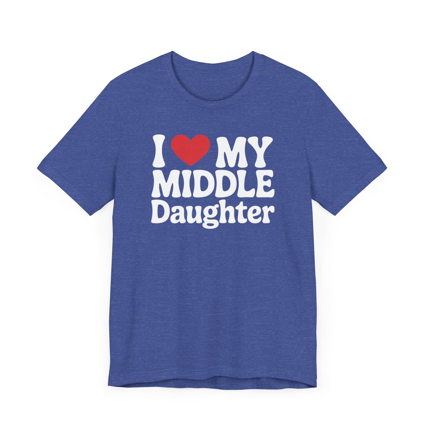 I Love My Middle Daughter T-Shirt