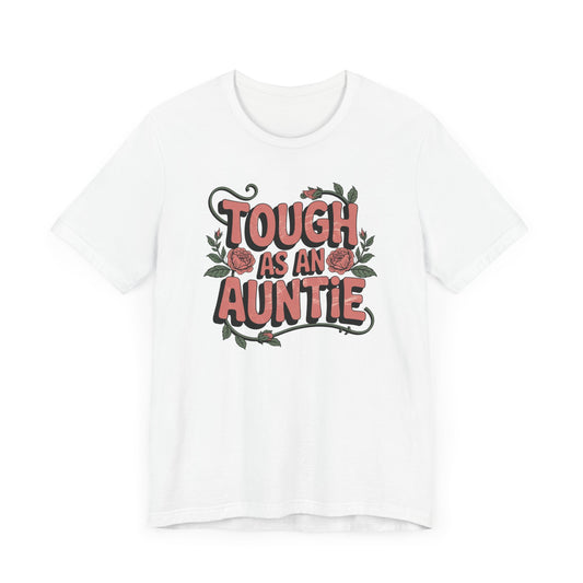 Tough as an Auntie T-Shirt