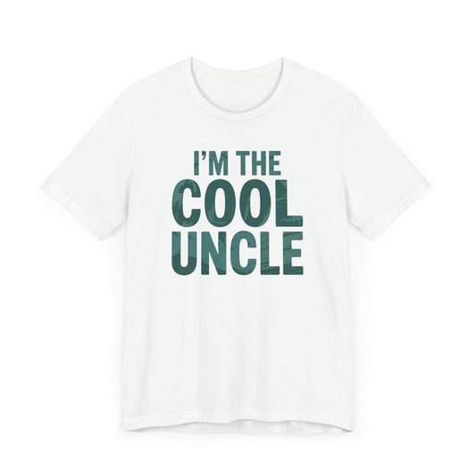 I'm The Cool Uncle T-Shirt