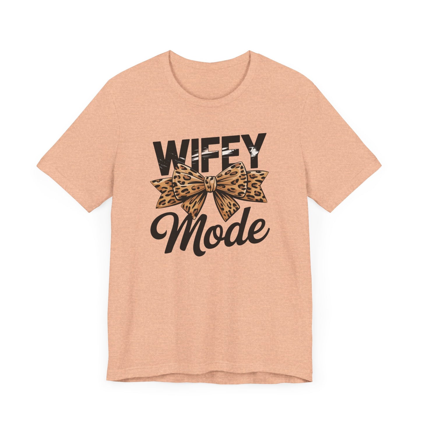 Wifey Mode T-Shirt