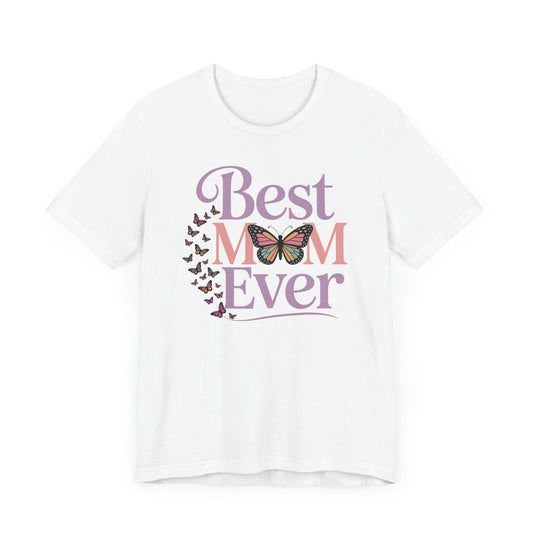 Best Mom Ever T-Shirt