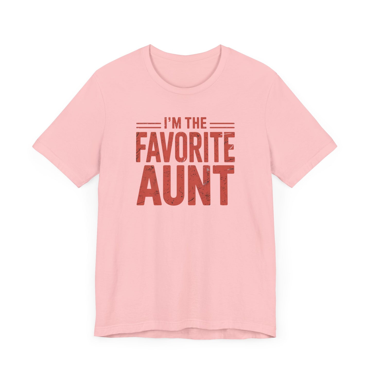 I'm The Favorite Aunt T-Shirt