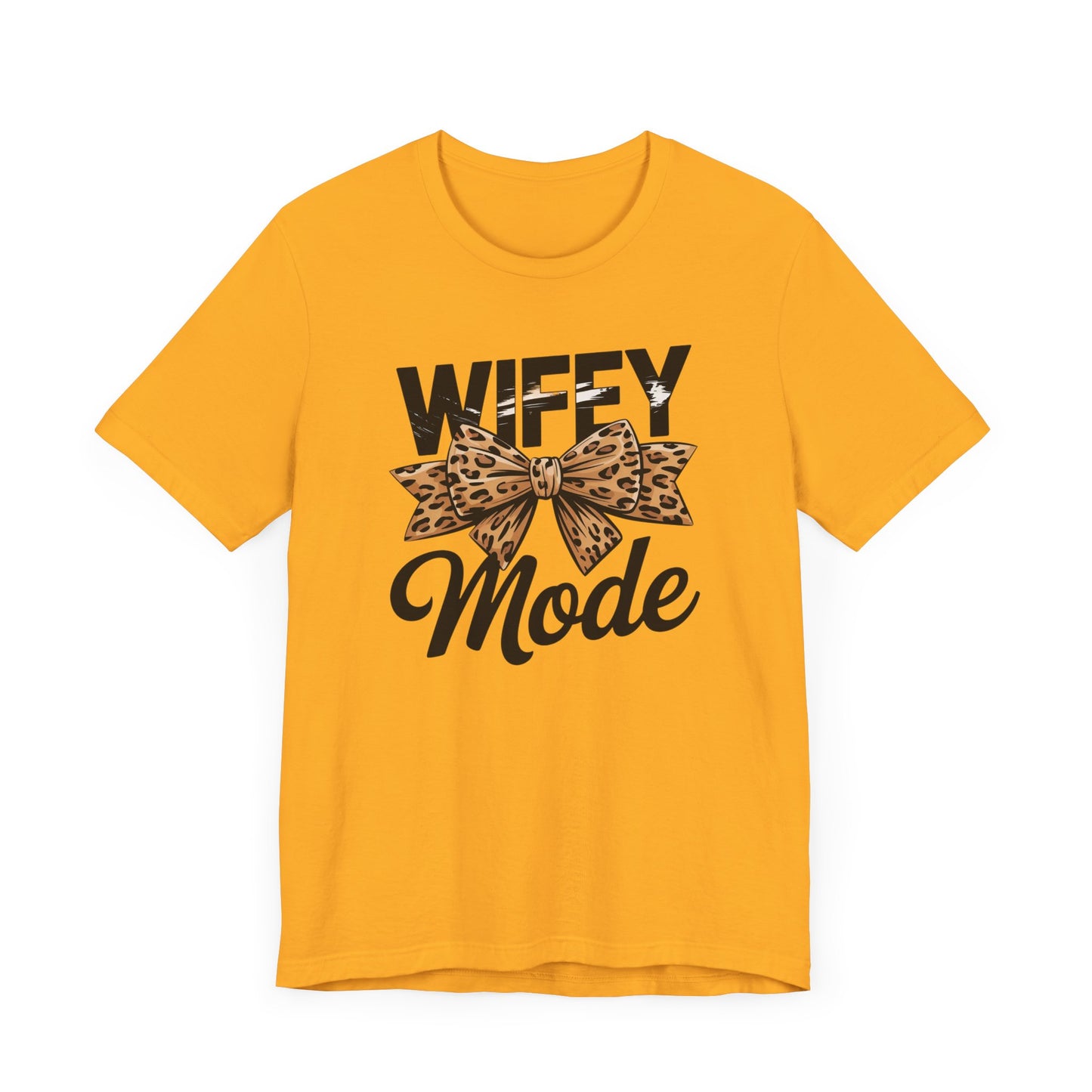 Wifey Mode T-Shirt