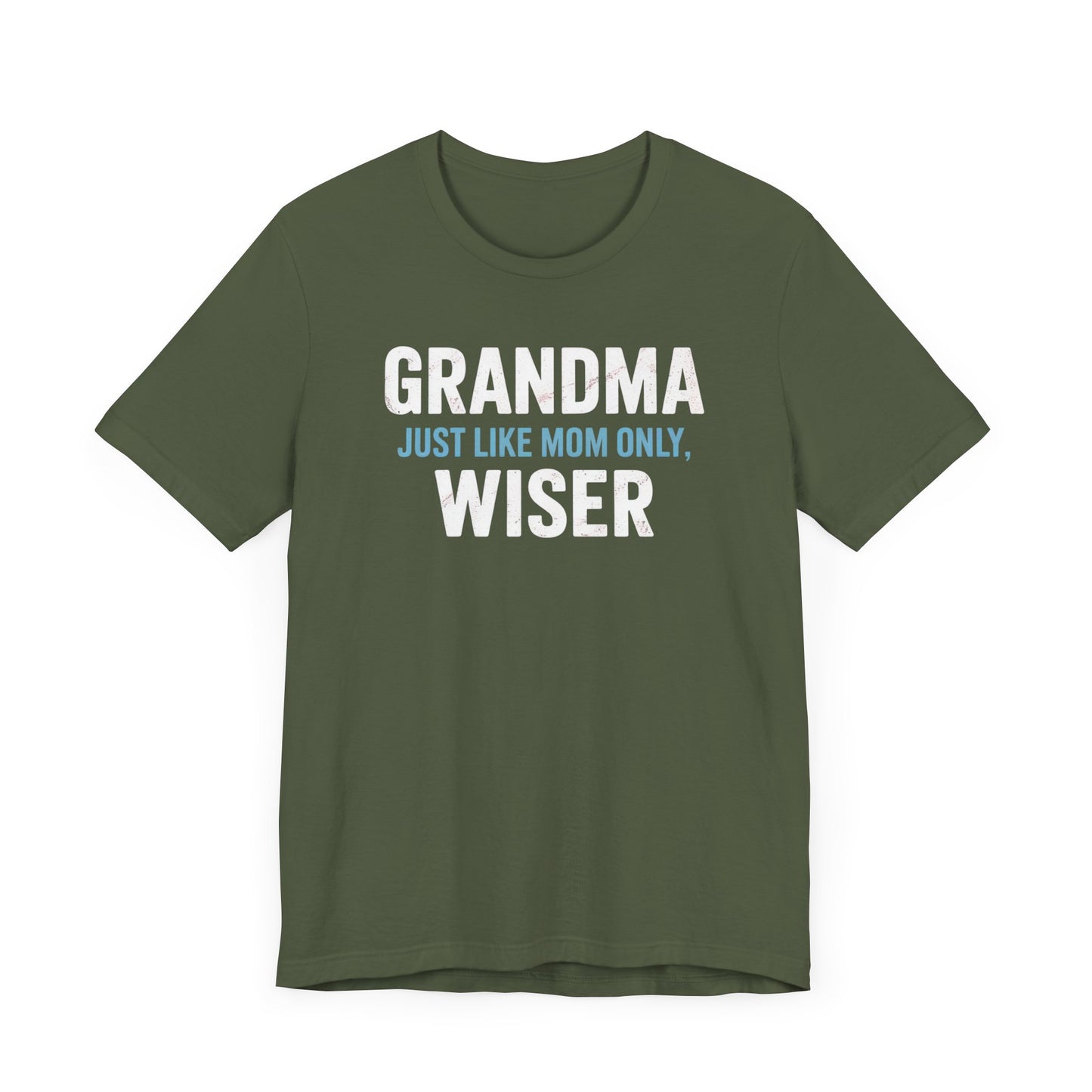 Grandma Just Like Mom Only Wiser T-Shirt